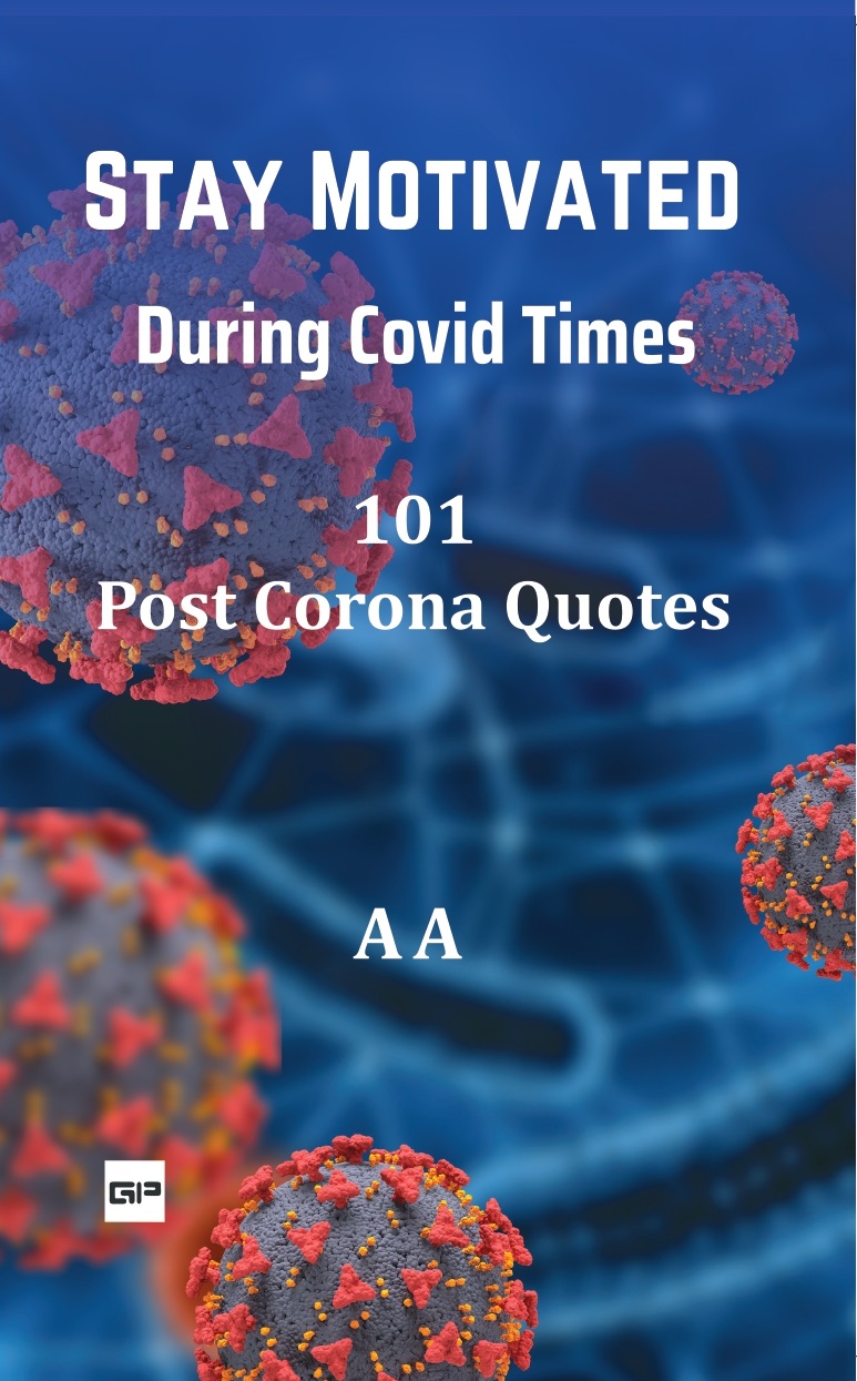 Stay Motivated During Covid Times: 101 Post Corona Quotes 