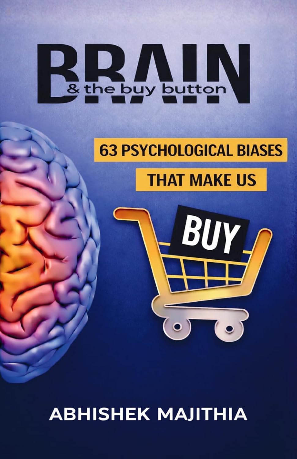 Brain & The Buy Button: The Secret Biase...