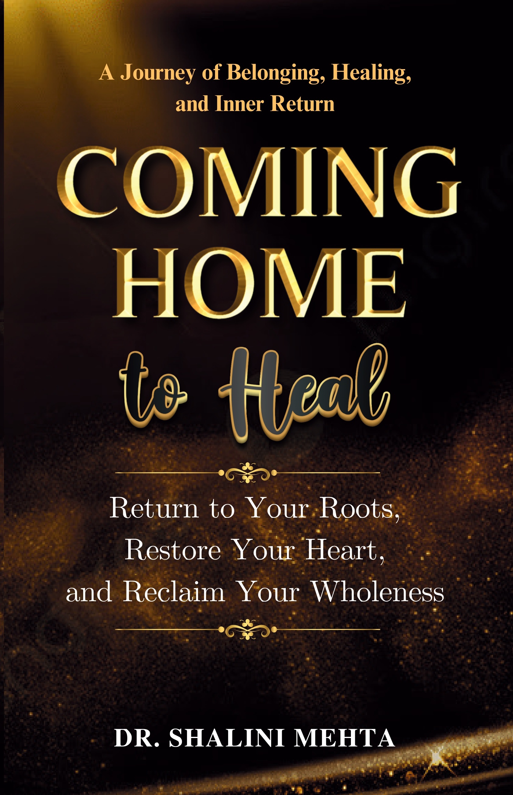 COMING HOME TO HEAL: A Journey of Belong...