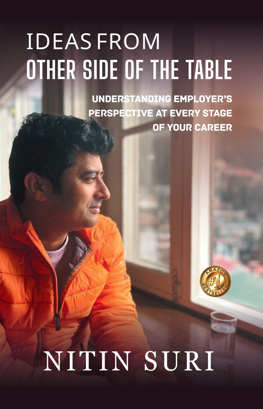 IDEAS FROM THE OTHER SIDE OF THE TABLE: Understanding Employer’s Perspective at Every Stage of Your Career