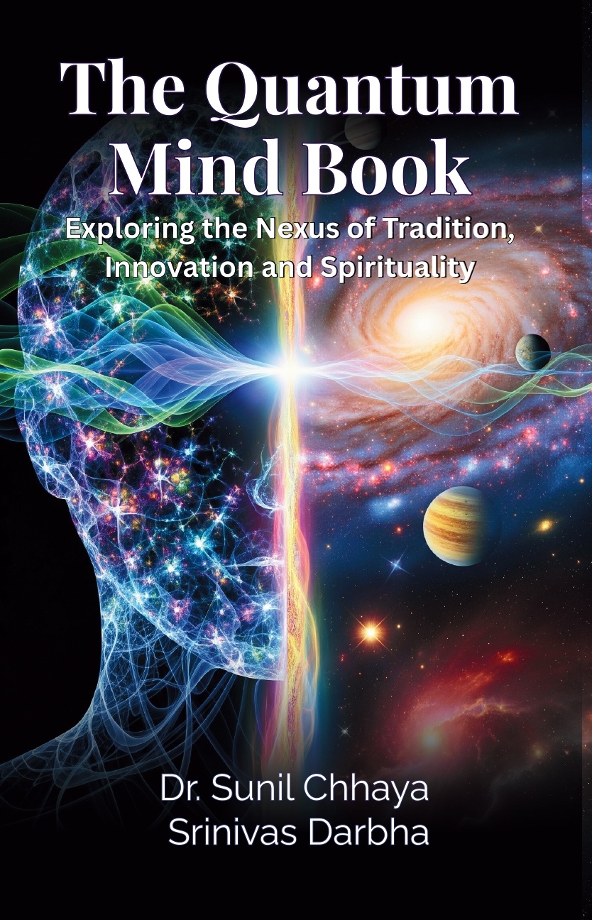 The Quantum Mind Book: Exploring the Nexus of Tradition, Innovation and Spirituality 