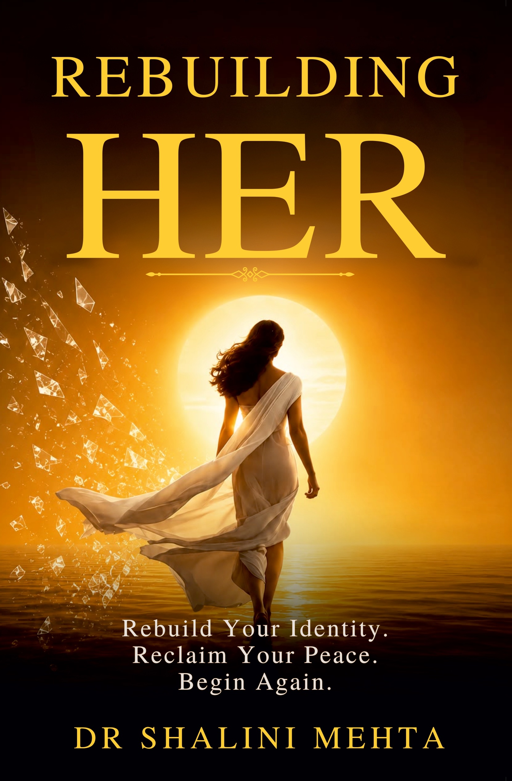 REBUILDING HER: Rebuild Your Identity. R...