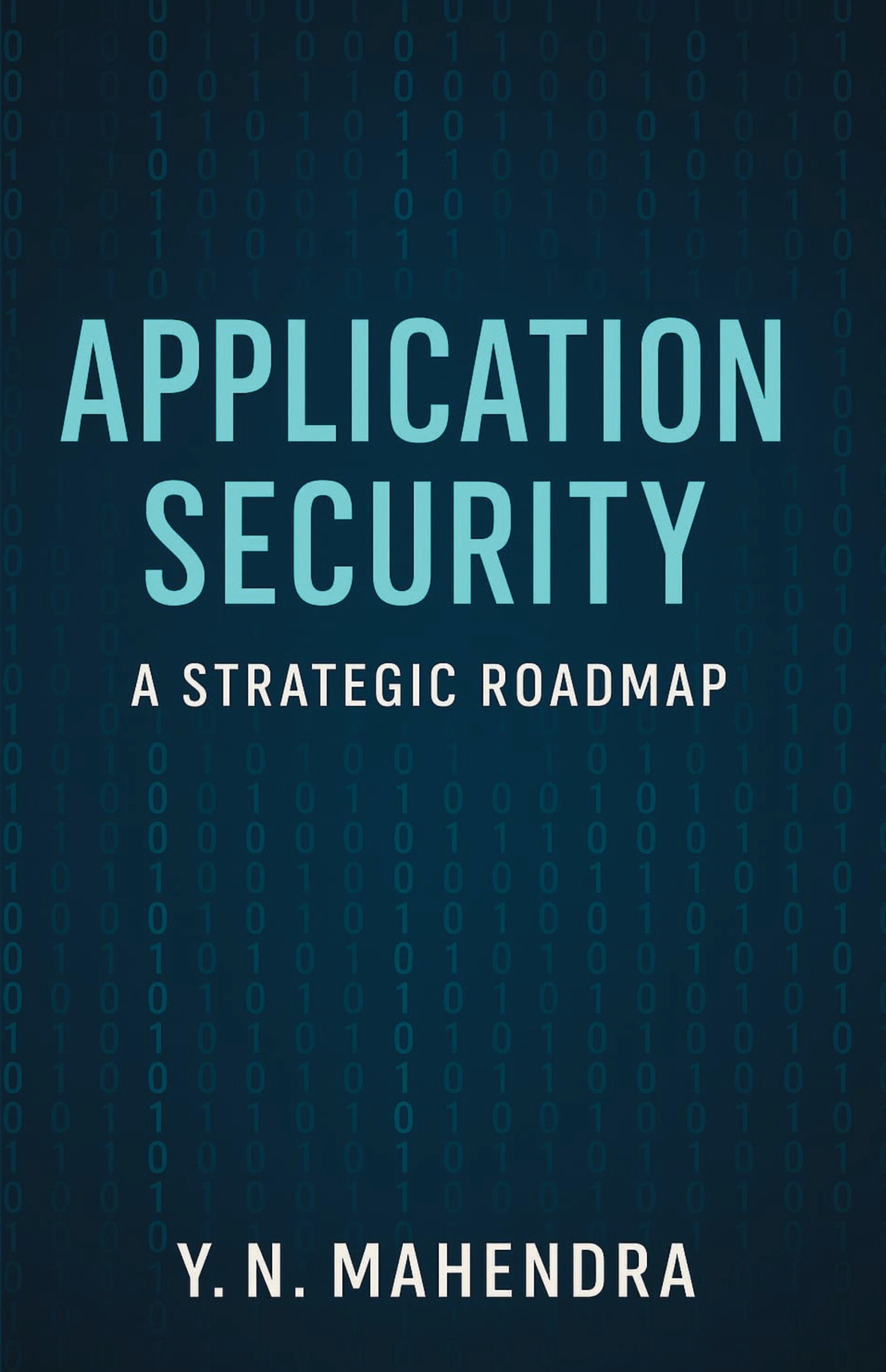 APPLICATION SECURITY: A Strategic Roadma...