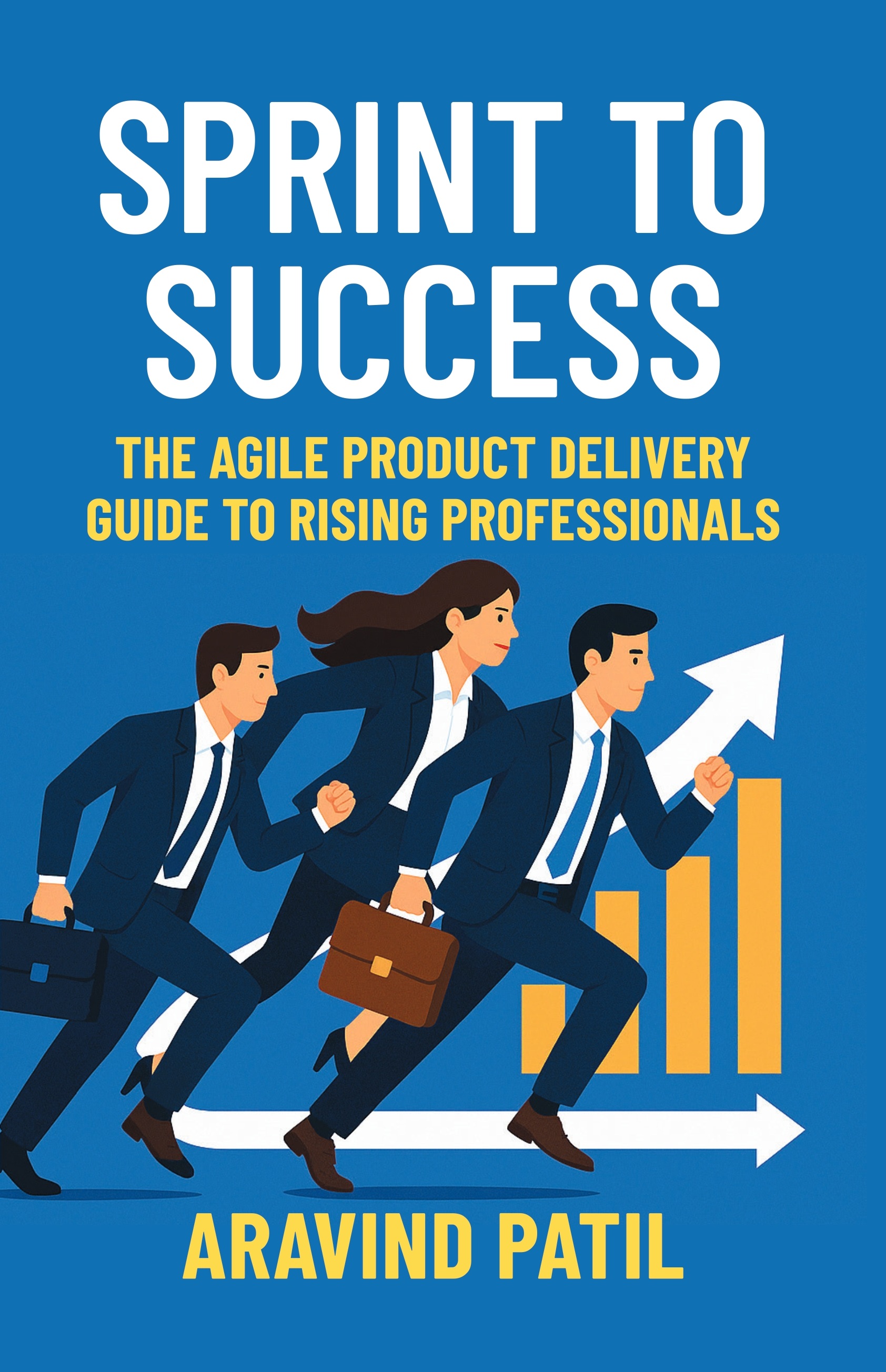 SPRINT TO SUCCESS: The agile product del...