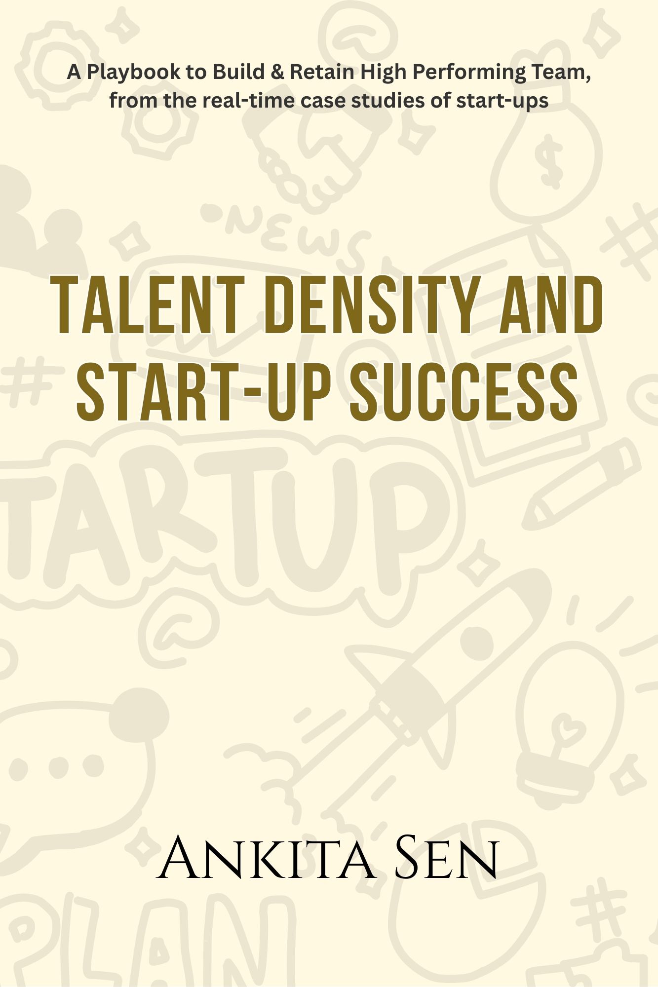 Talent Density and Start–up Success: "A ...