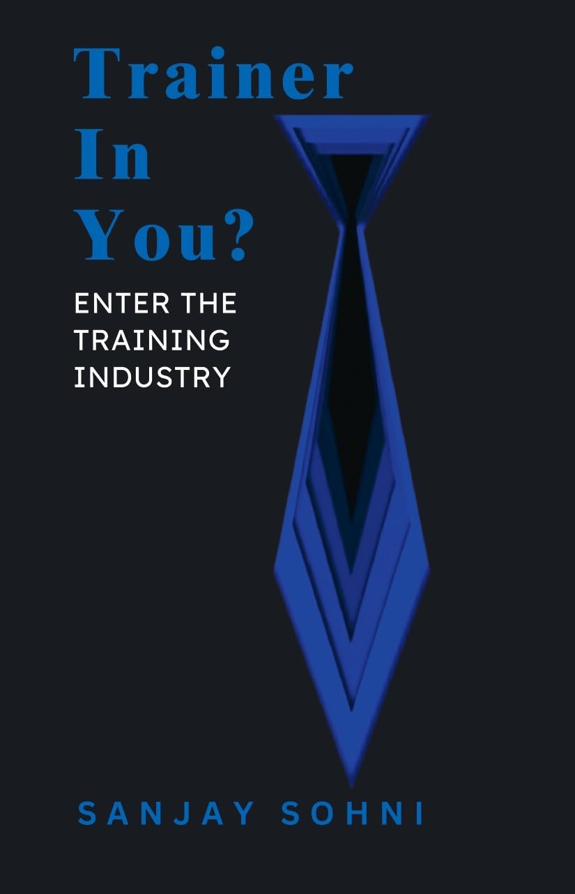 Trainer In You?: Enter the Training Indu...