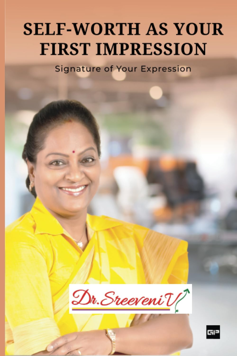 SELF-WORTH AS YOUR FIRST IMPRESSION: Sig...